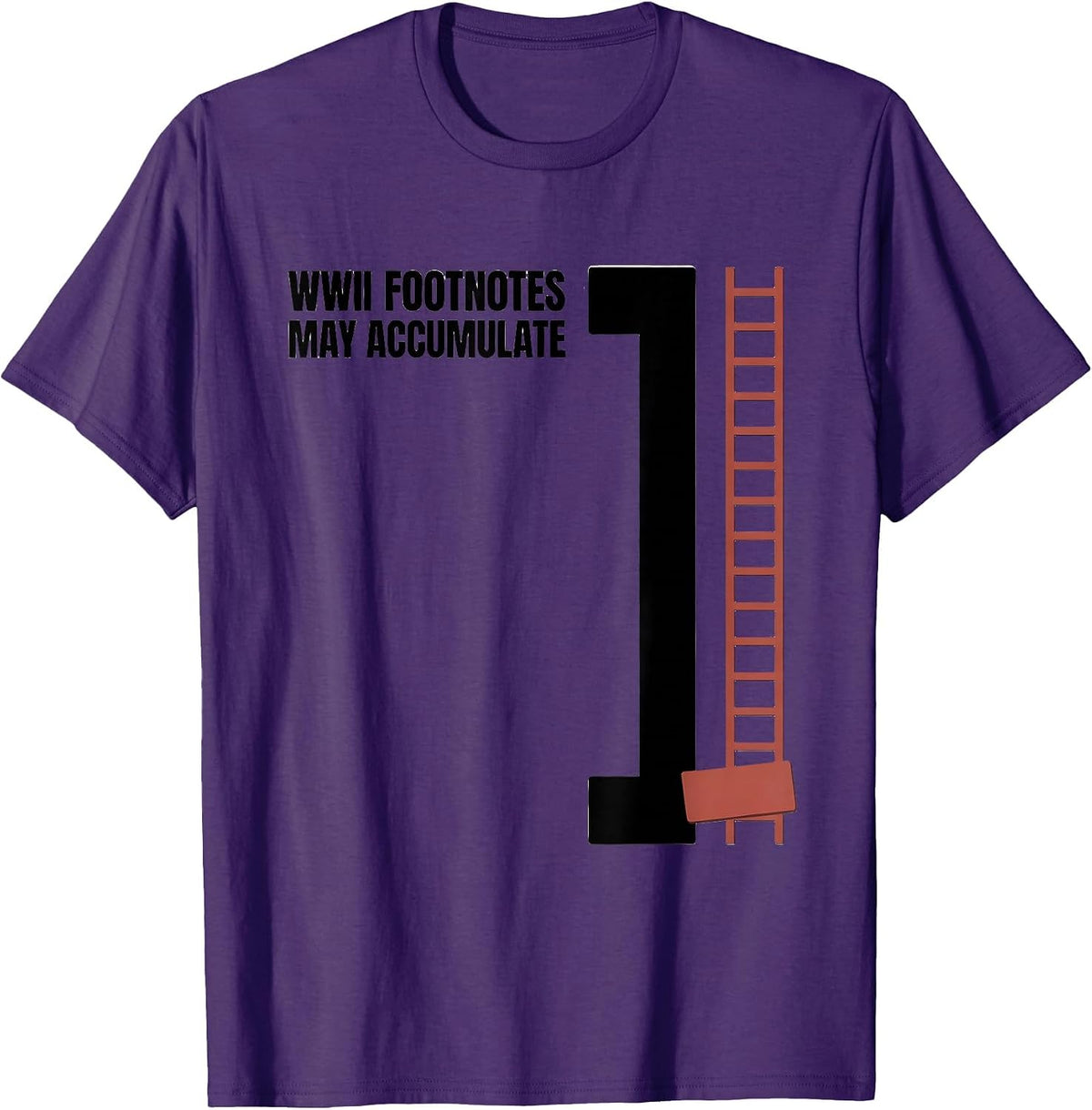 WWII Footnotes May Accumulate Editorial Conceptual WWII T-Shirt - Purple