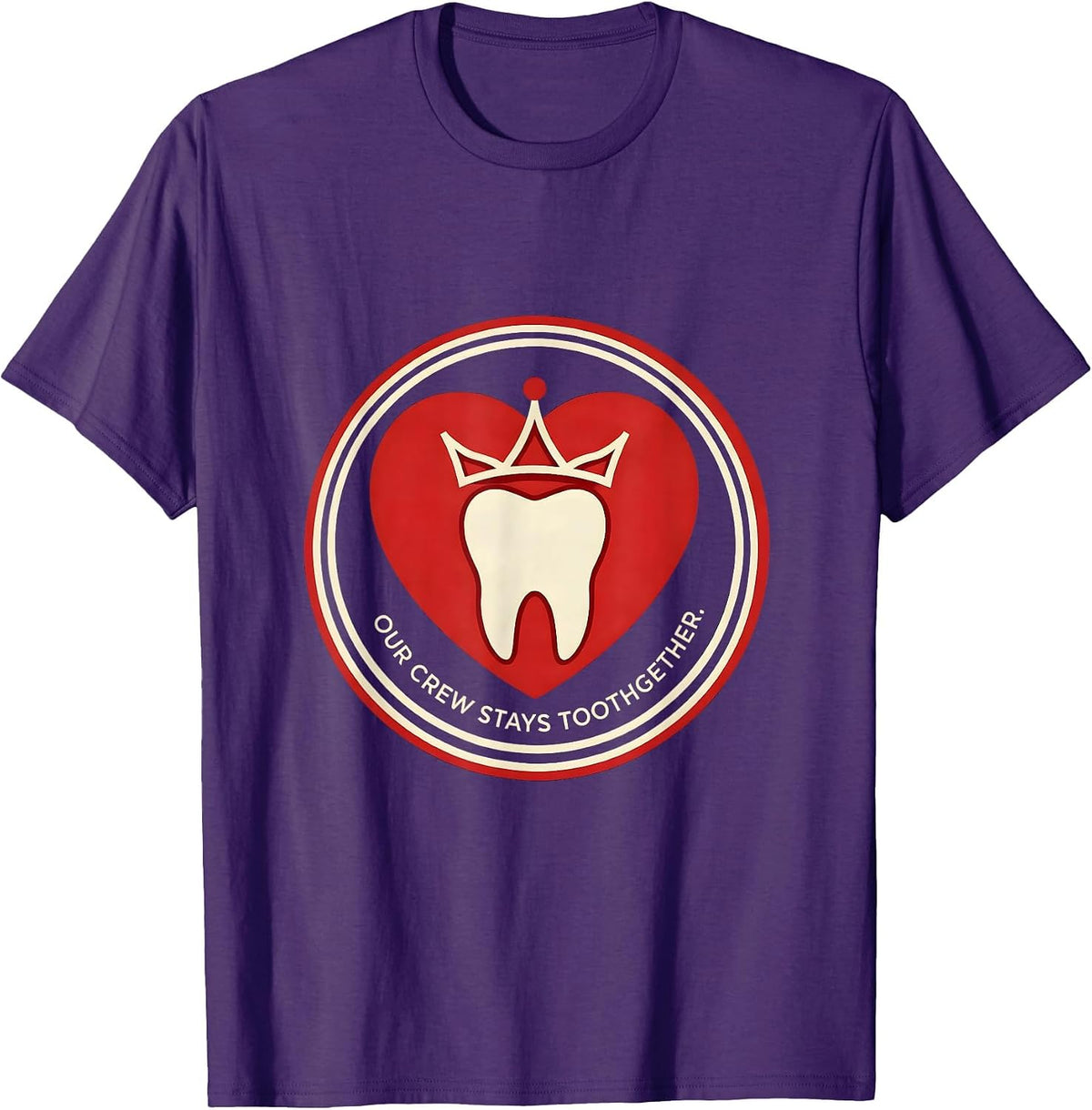 Our Crew Stays Toothgether Funny Dental Valentines Day Crew T-Shirt - Purple