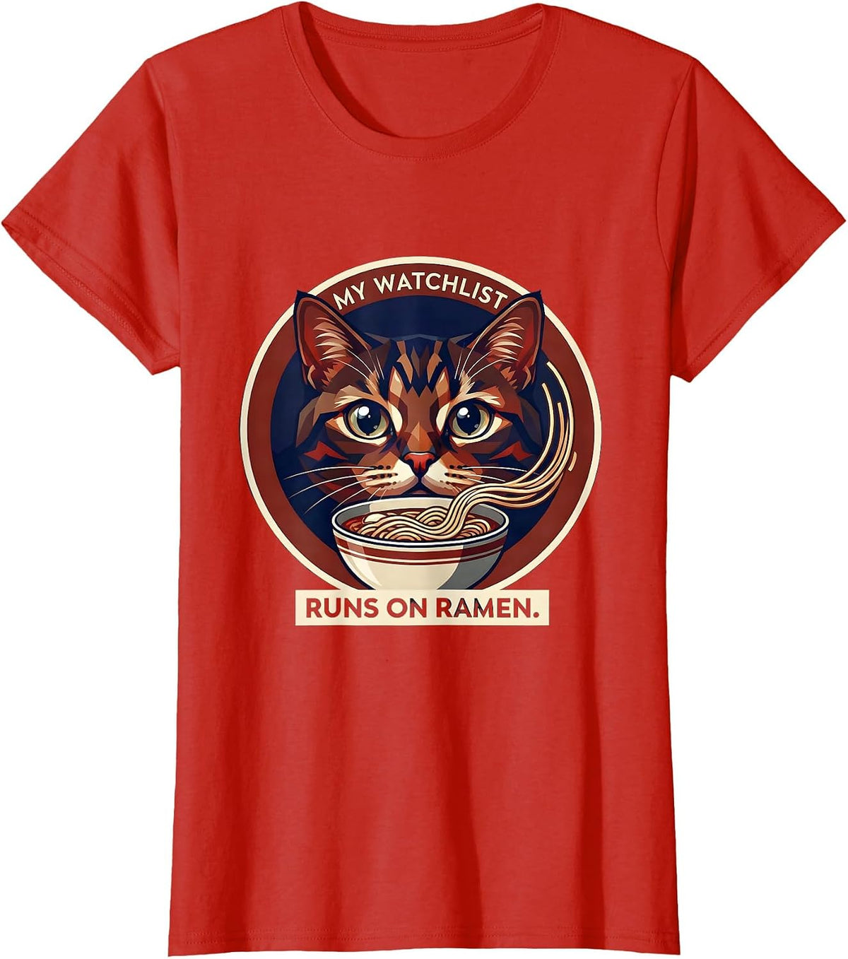 Women's My Watchlist Runs On Ramen Funny Anime Cat Kawaii Ramen Gift T-Shirt - Red