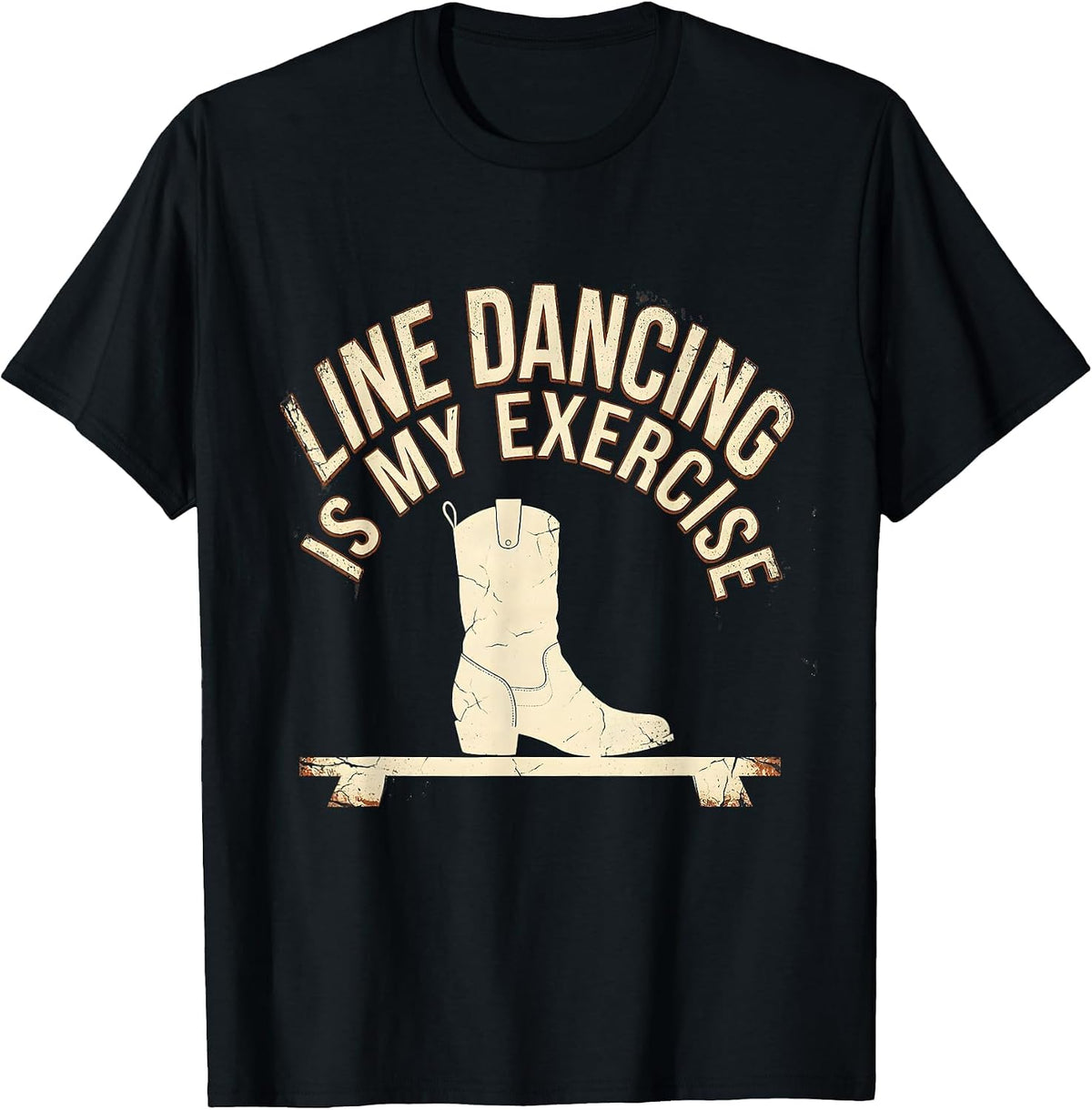 Men's Line Dancing Is My Exercise Distressed Funny Dancer Humor T-Shirt - Black