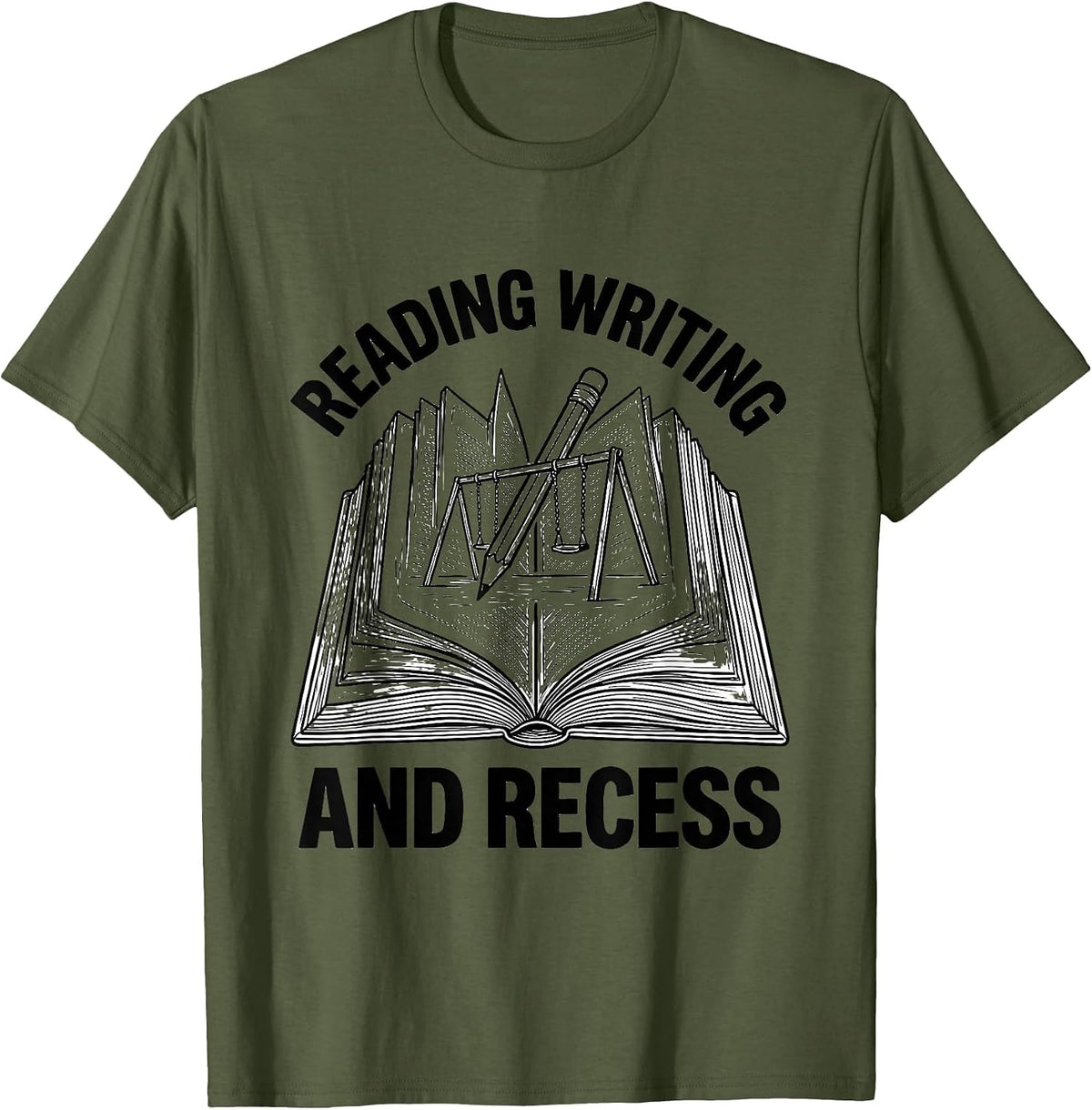 Reading Writing and Recess First Grade Teacher T-Shirt - Olive Green