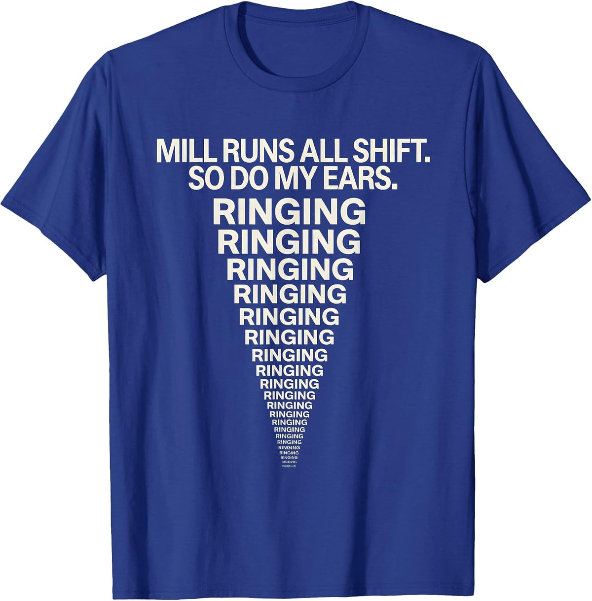Men's Mill Runs All Shift So Do My Ears Funny Blacksmith T-Shirt - Royal Blue