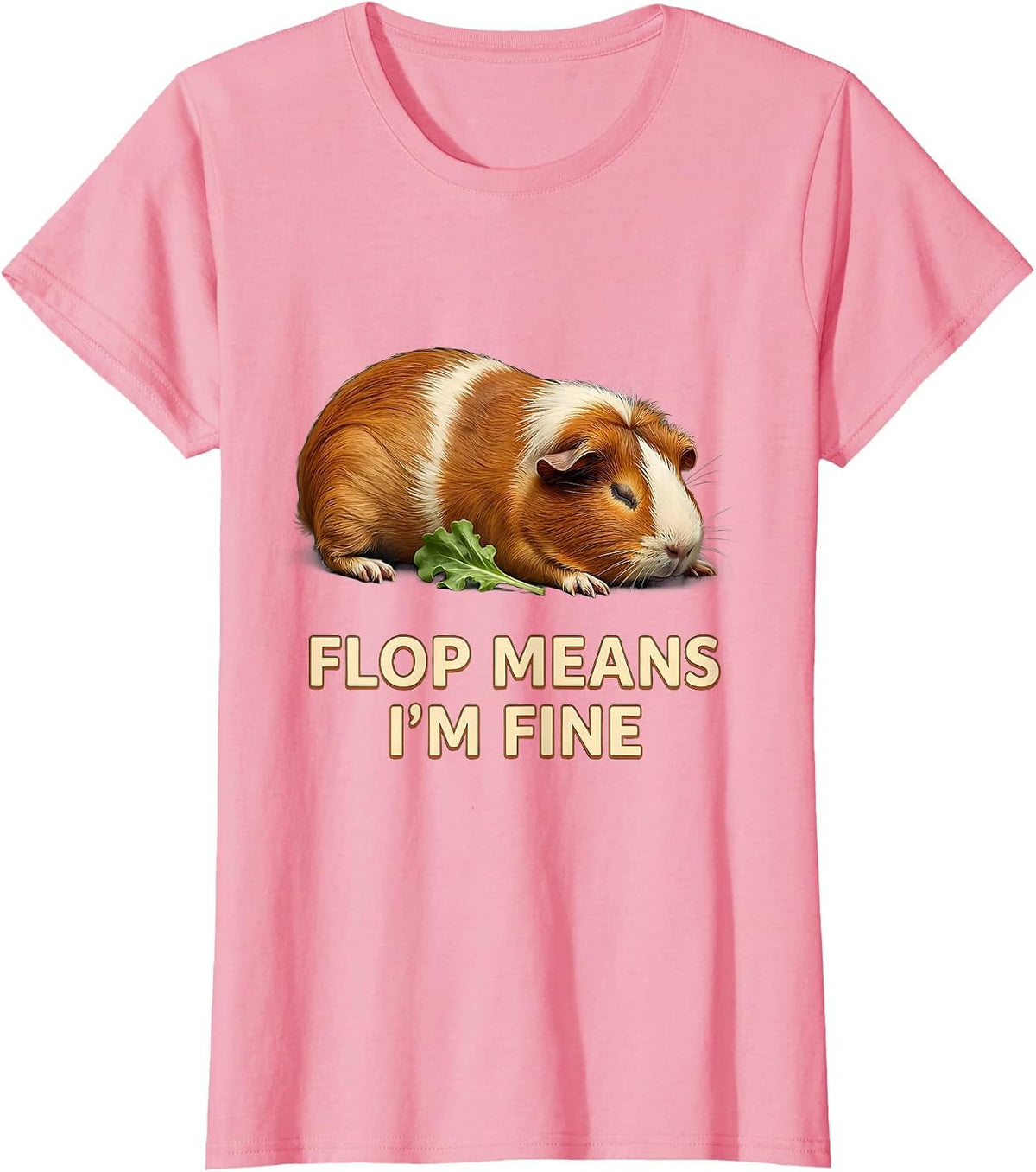 Women's Flop Means I’m Fine Funny Guinea Pig Pet Lover Humor T-Shirt - Pink