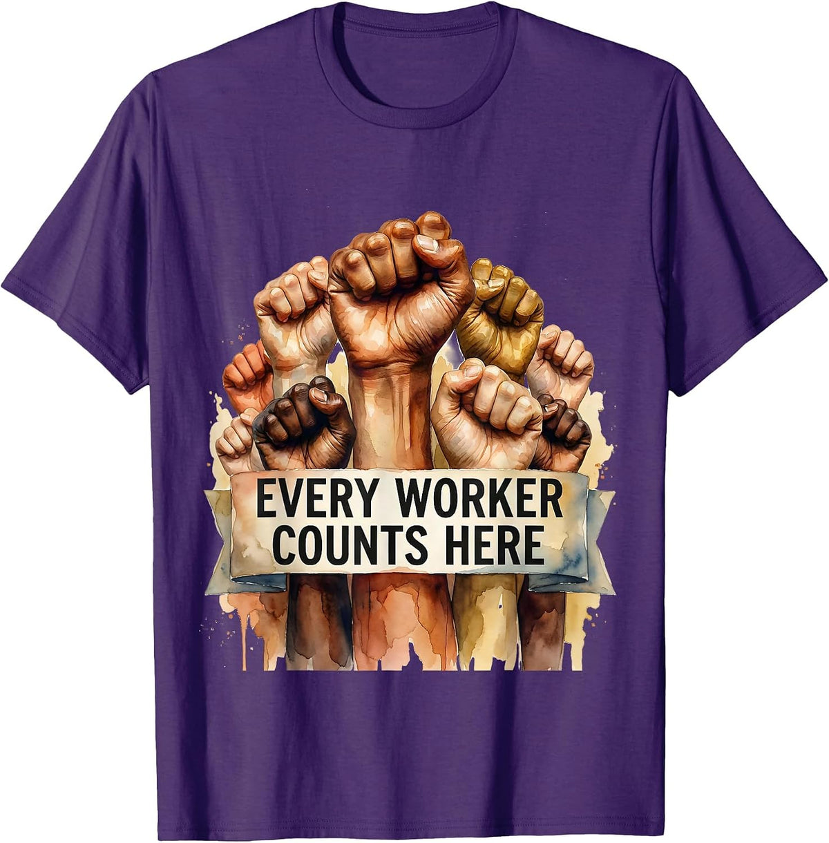 Every Worker Counts Equal Rights Labor Day Design T-Shirt - Purple