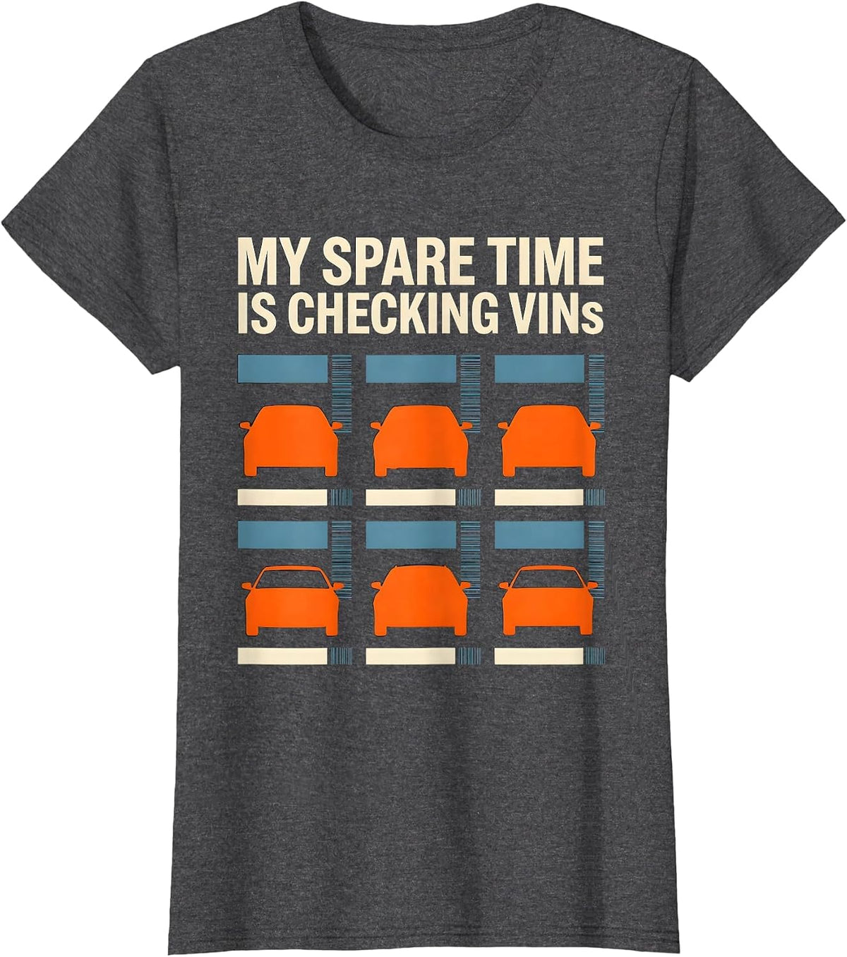 Women's My Spare Time Is Checking VINs Funny Car Enthusiast Car T-Shirt - Dark Heather Grey