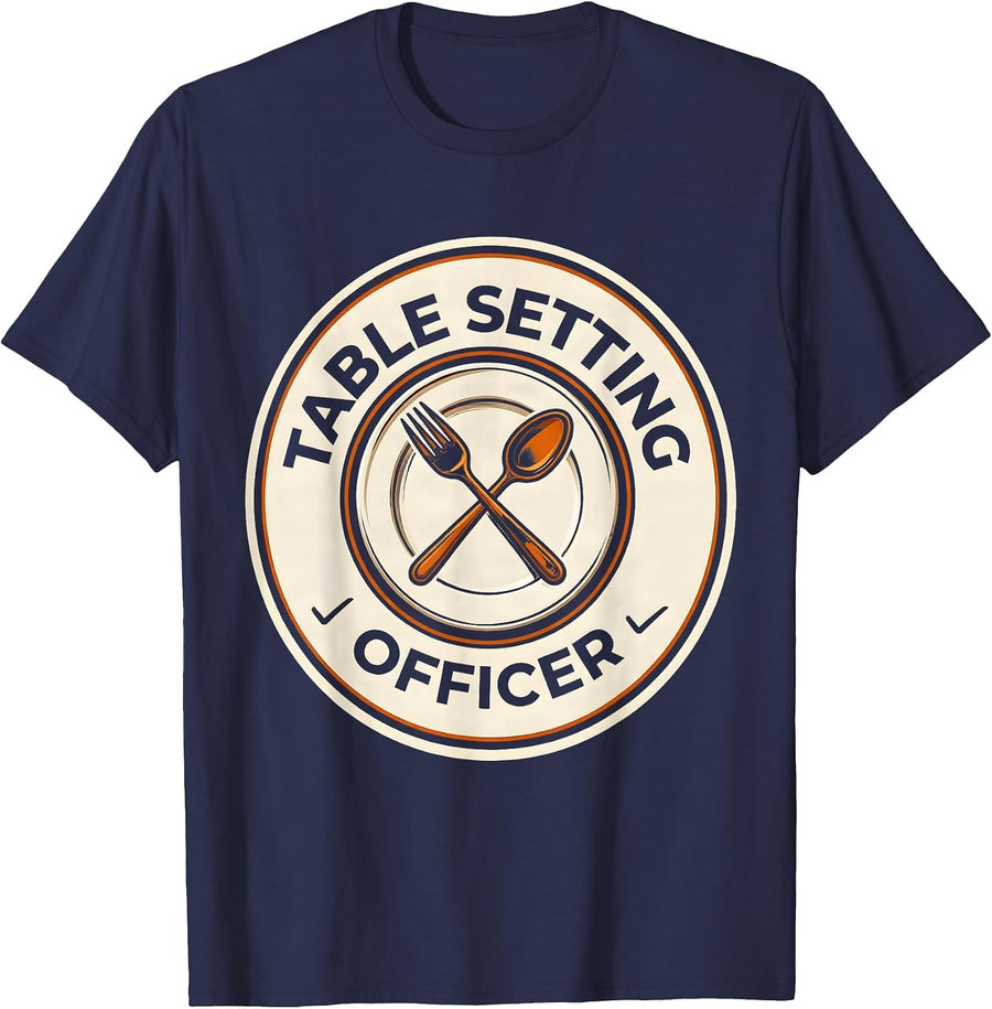 Table Setting Officer Funny Thanksgiving Family Crew T-Shirt - Navy Blue