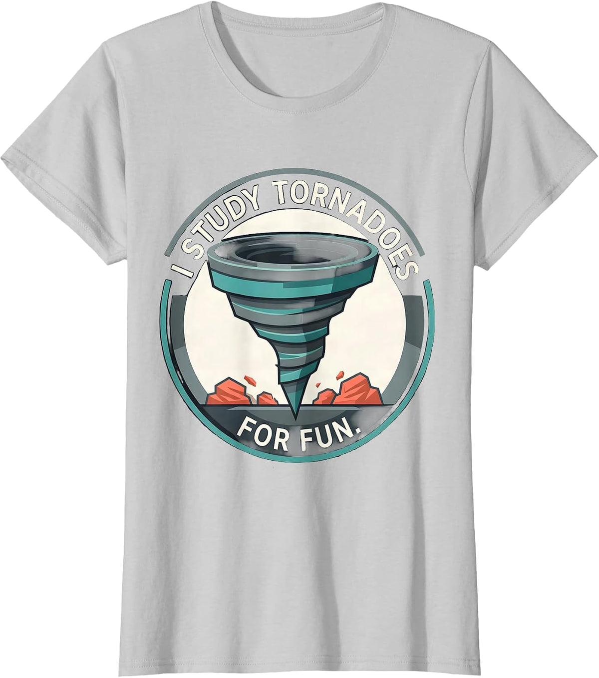 I Study Tornadoes For Fun Funny Storm Chaser Meteorology T-Shirt - Silver Grey