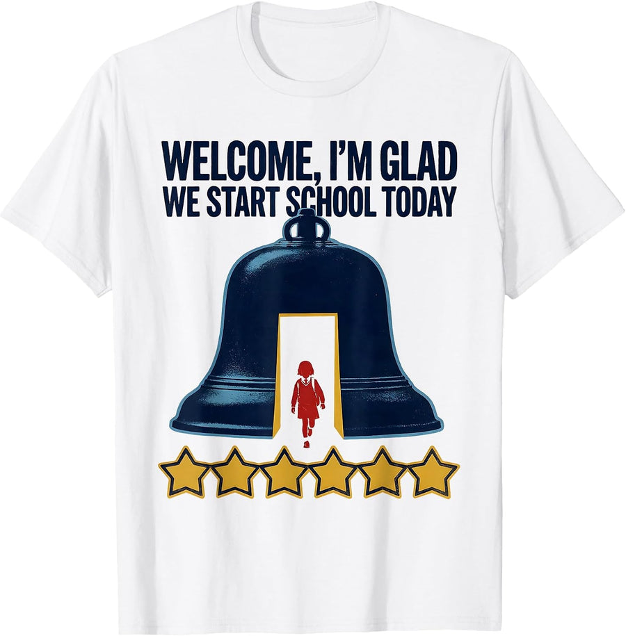 Men's Welcome, I'm Glad We Start School Today Teacher T-Shirt - White
