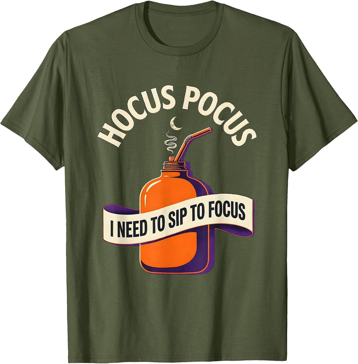 Hocus Pocus I Need To Sip To Focus Funny Halloween Teacher T-Shirt - Olive Green