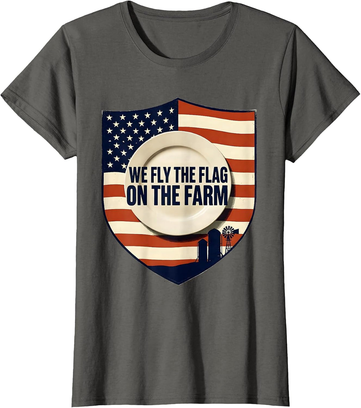 Women's We Fly The Flag On The Farm Patriotic 4th Of July Farm Life T-Shirt - Asphalt Grey