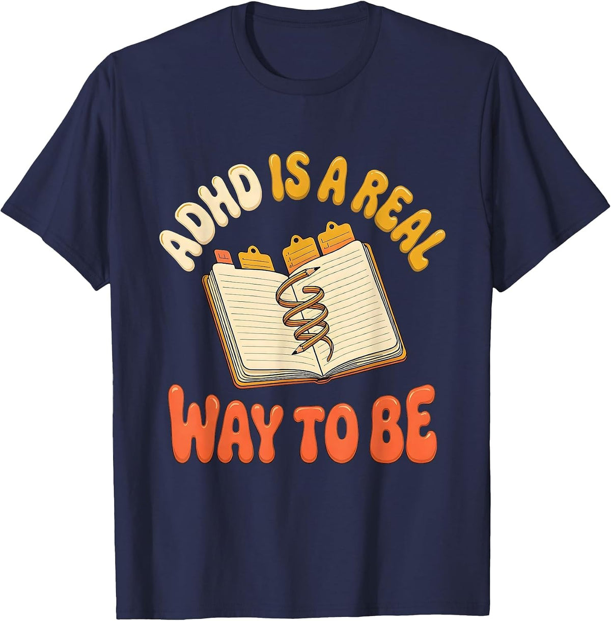 ADHD Is A Real Way To Be Retro Neurodiversity Awareness T-Shirt - Navy Blue