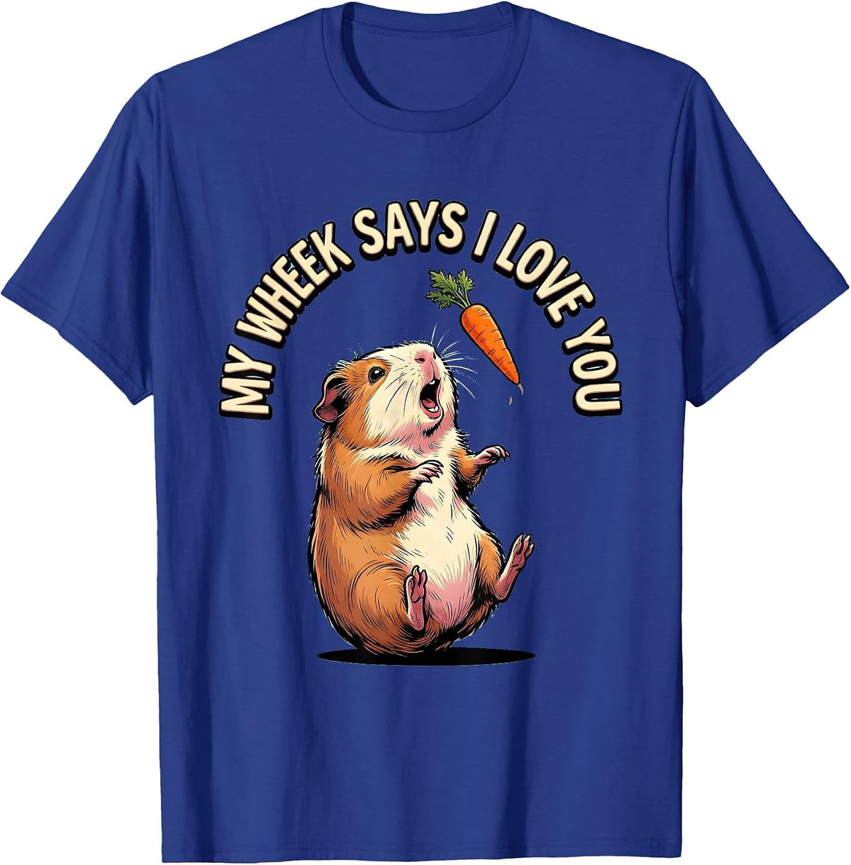 Men's My Wheek Says I Love You Funny Guinea Pig Cavy Lover Humor T-Shirt - Royal Blue