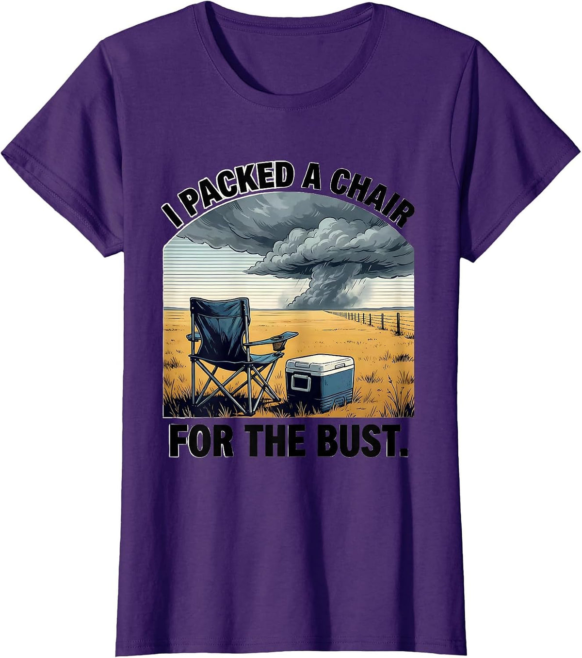 Women's I Packed A Chair For The Bust Storm Chaser Meteorology T-Shirt - Purple