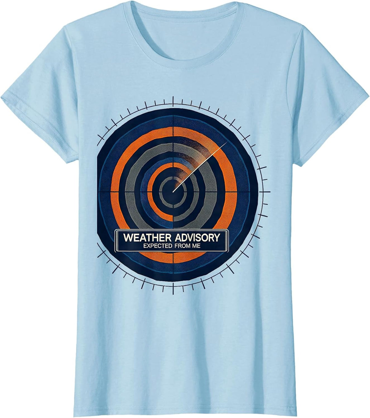 Weather Advisory Expected From Me Meteorology Storm Chaser T-Shirt - Baby Blue