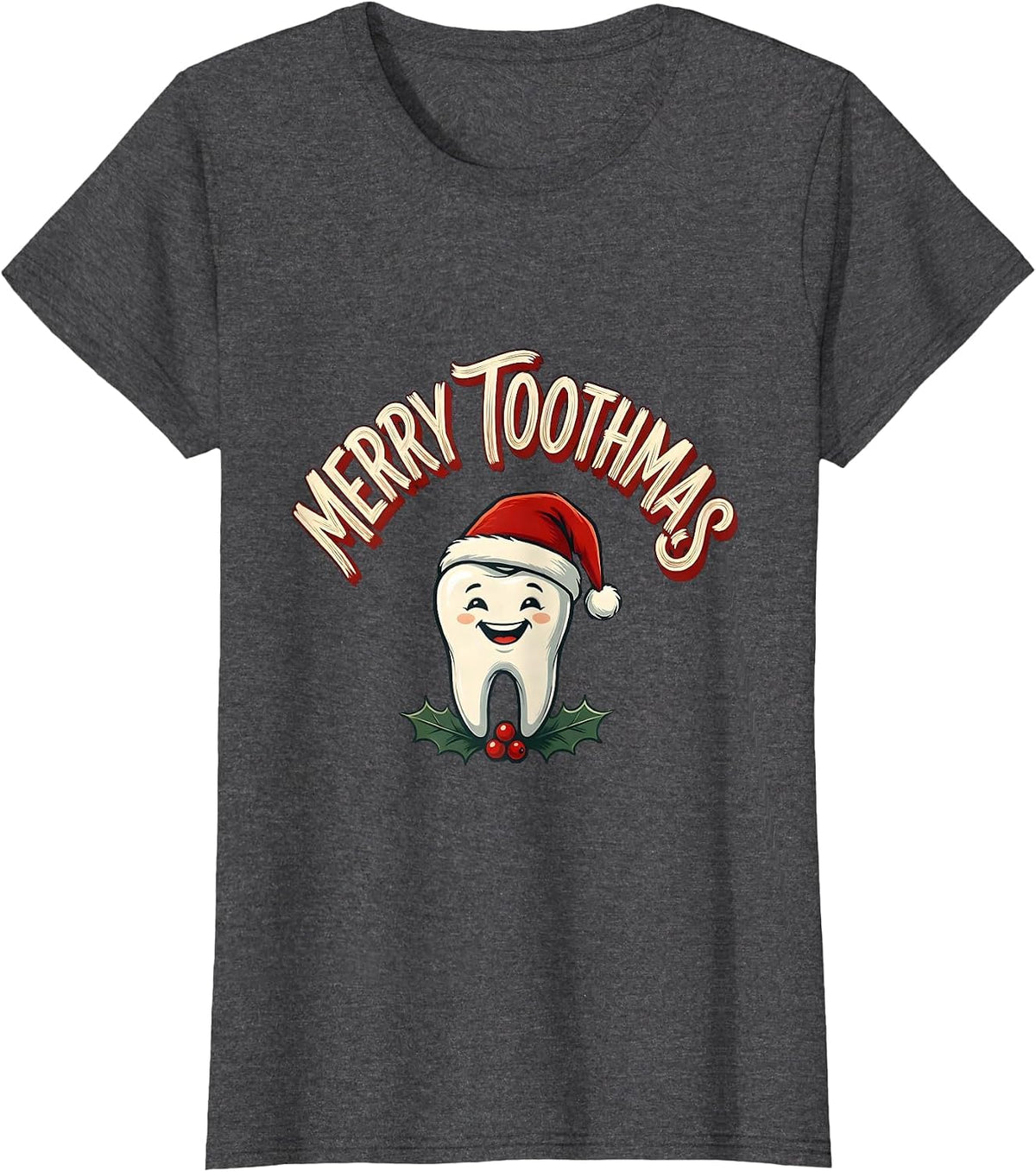 Women's Merry Toothmas Sign Painter Showcard Funny Dental Christmas T-Shirt - Dark Heather Grey