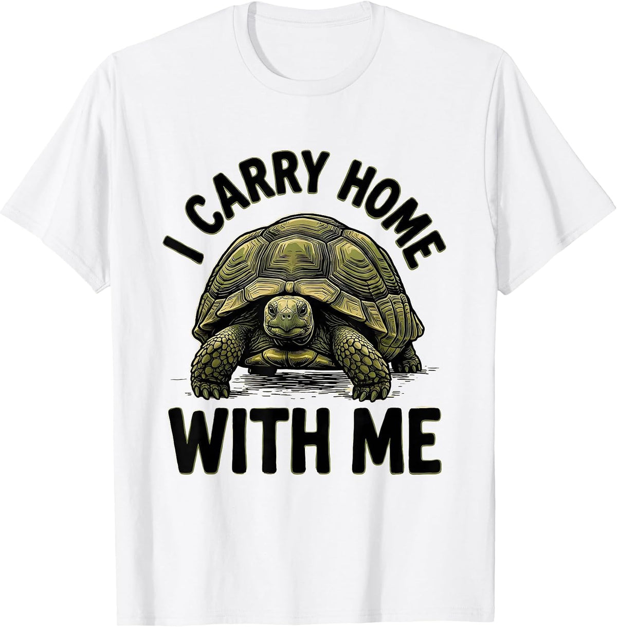 Men's I Carry Home With Me Funny Tortoise Lover Pet Humor T-Shirt - White