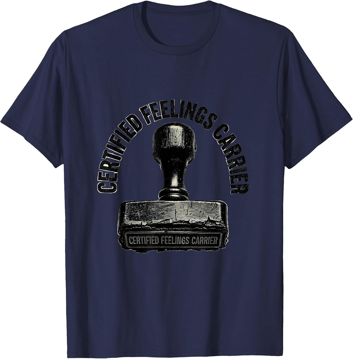 Men's Certified Feelings Carrier Mental Health Counselor Humor T-Shirt - Navy Blue