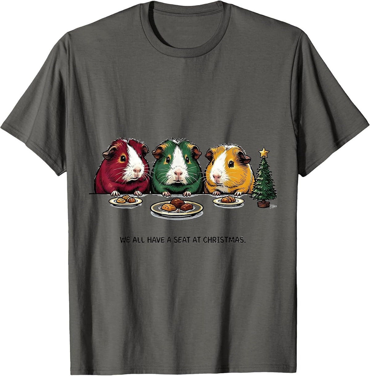 We All Have A Seat At Christmas Funny Guinea Pig Pet Lover T-Shirt - Asphalt Grey