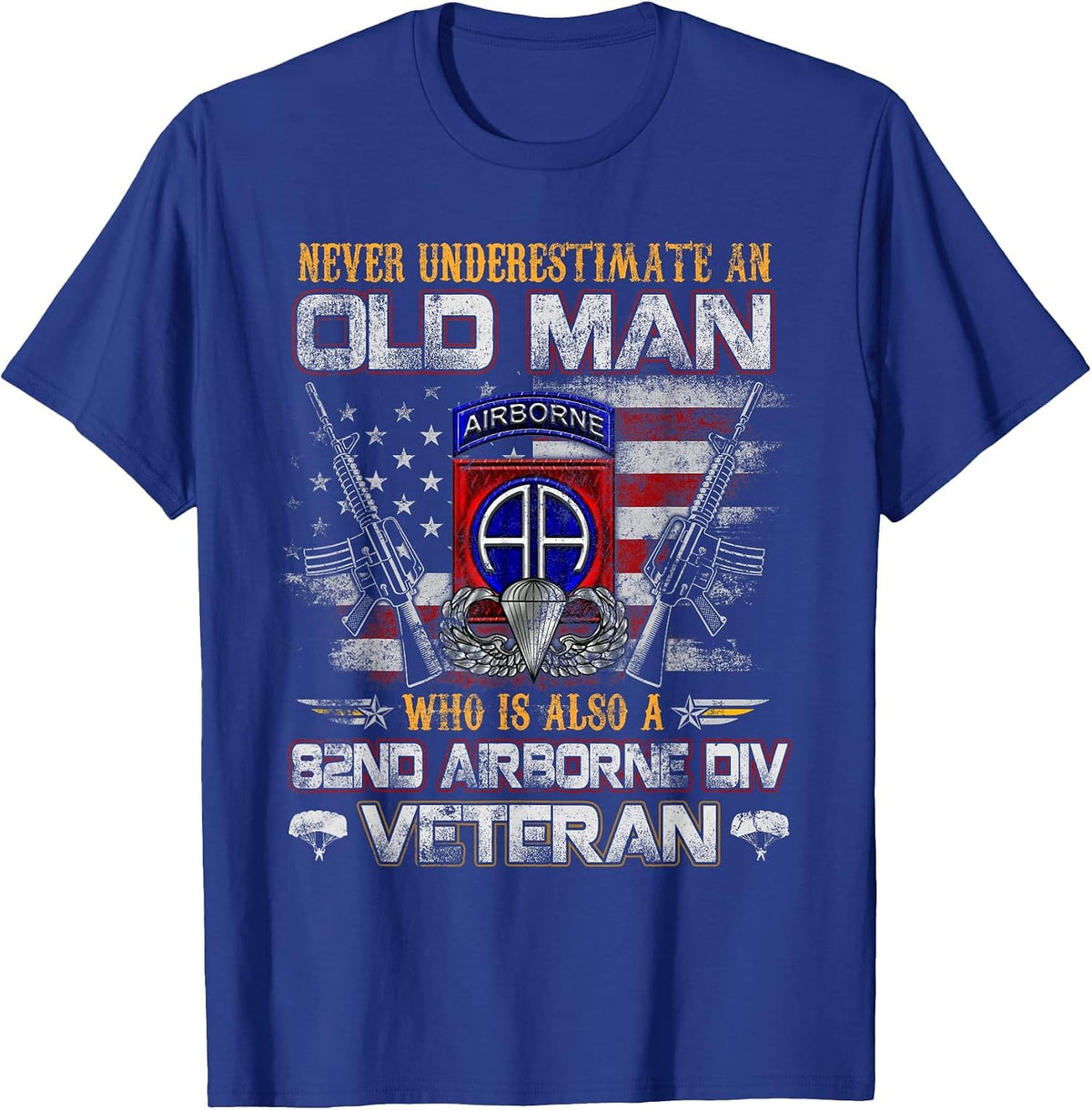 Never Underestimate Old Man 82nd Airborne Div Paratrooper T-Shirt - Royal Blue