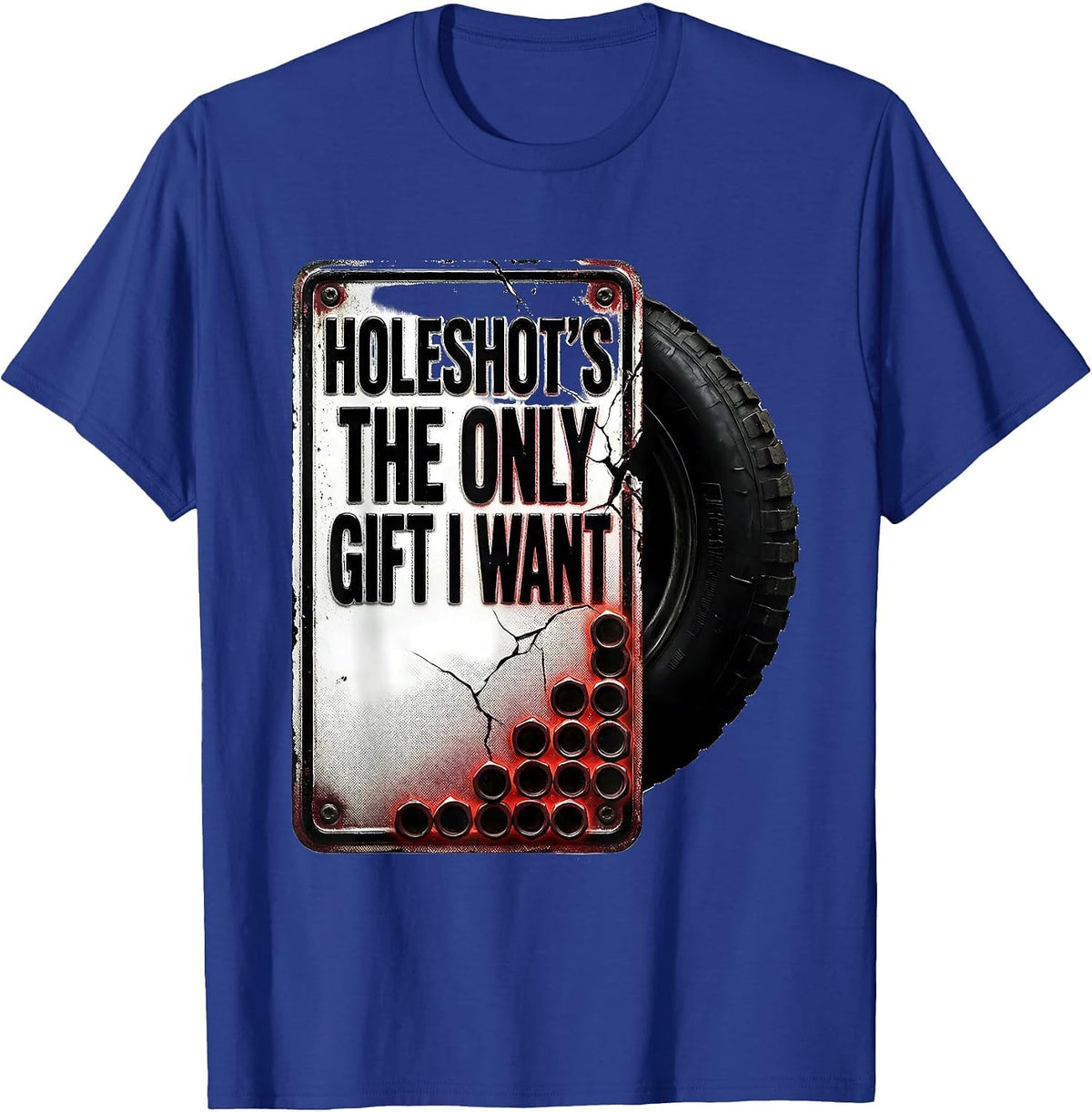 Men's Holeshot's The Only Gift I Want Bold RC Car Drag Racing T-Shirt - Royal Blue