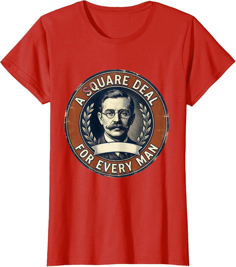 Women's A Square Deal For Every Man Vintage Political Humor T-Shirt - Red