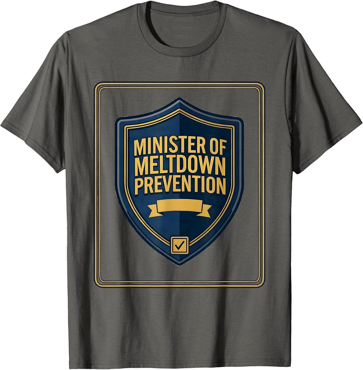 Men's Minister Of Meltdown Prevention Funny School Counselor T-Shirt - Asphalt Grey