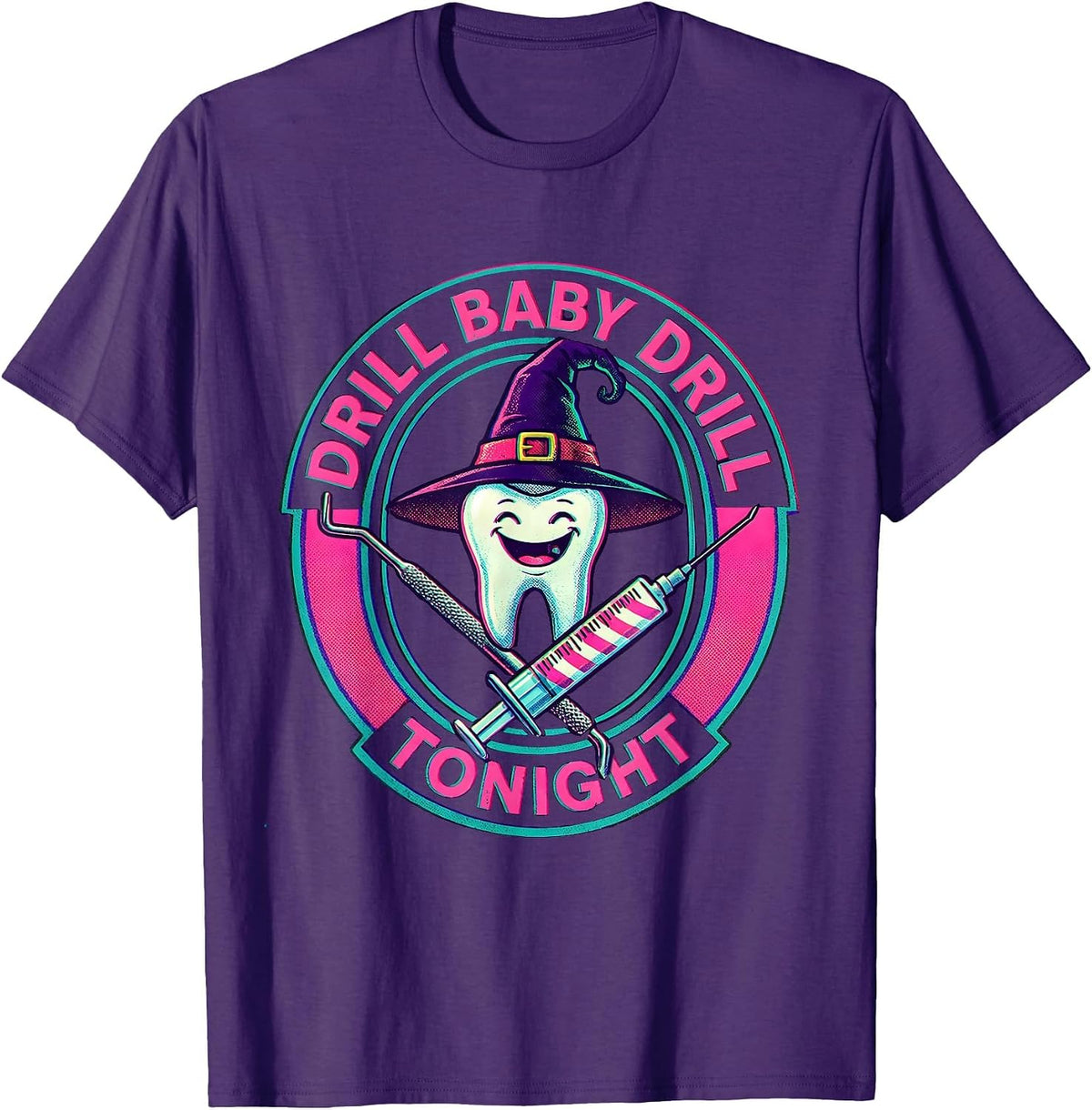Drill Baby Drill Tonight Dental Halloween Design T-Shirt - Purple