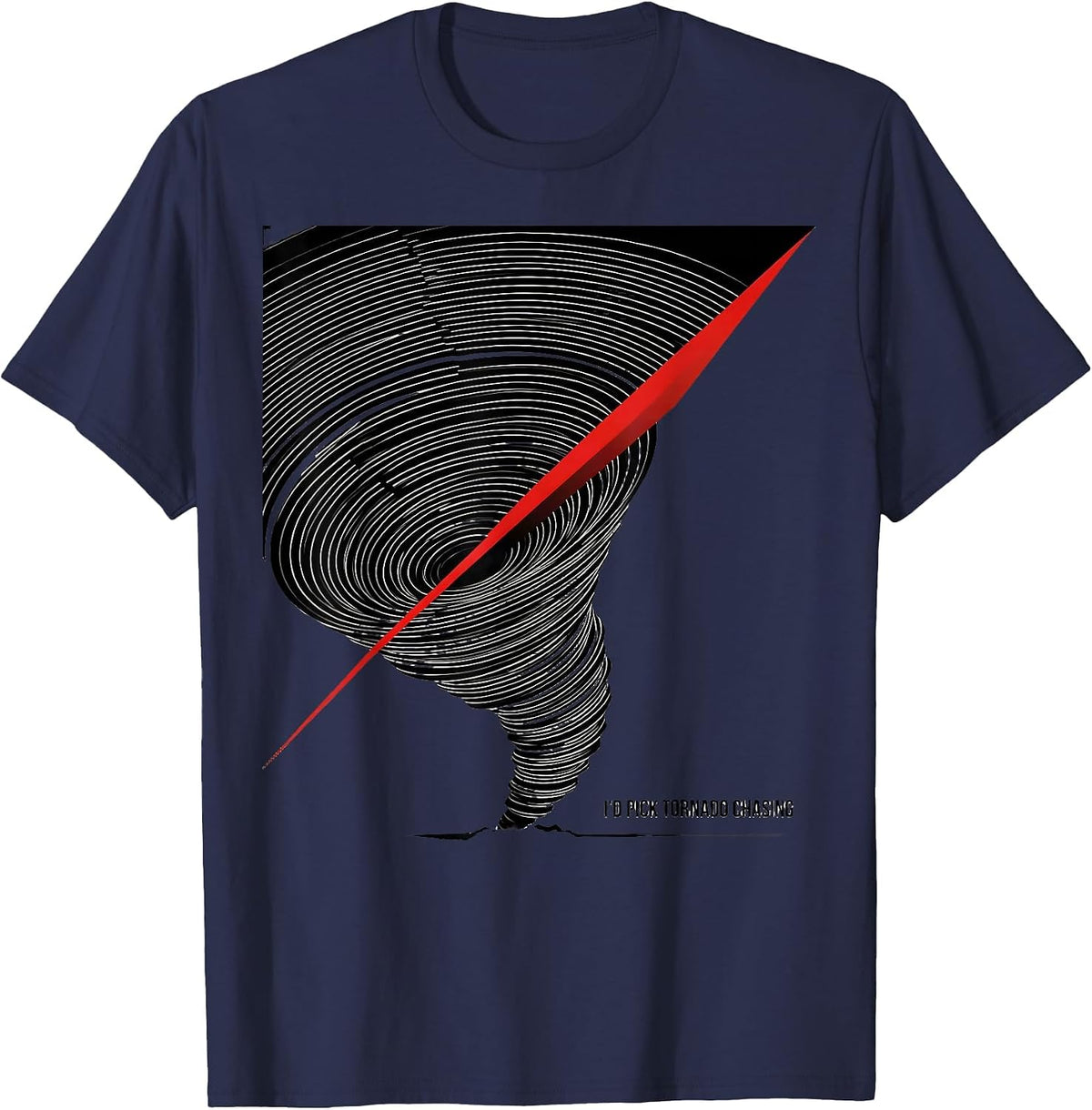 Men's I’d Pick Tornado Chasing Funny Storm Chaser Meteorology T-Shirt - Navy Blue