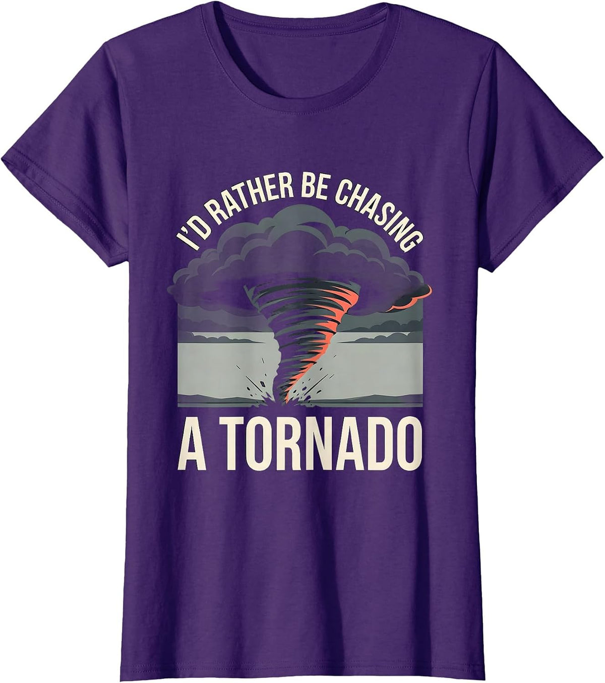 Women's I'd Rather Be Chasing A Tornado Funny Storm Chaser T-Shirt - Purple