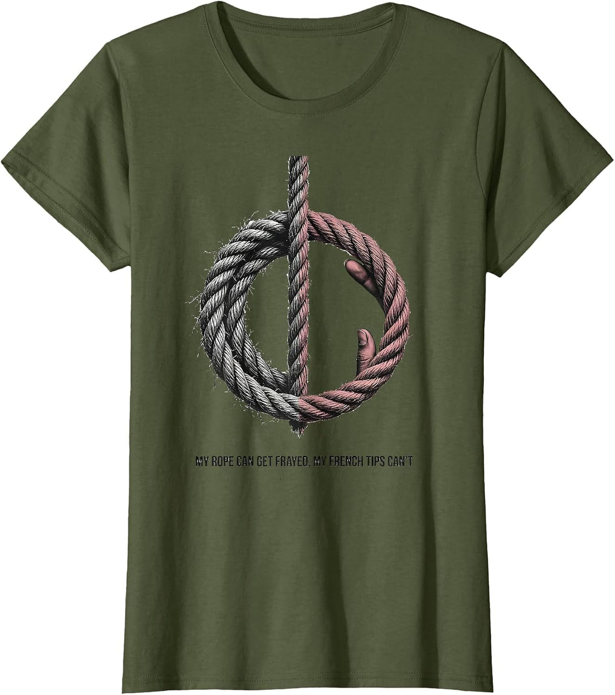 Women's My Rope Can Get Frayed, My French Tips Can't Cowgirl T-Shirt - Olive Green