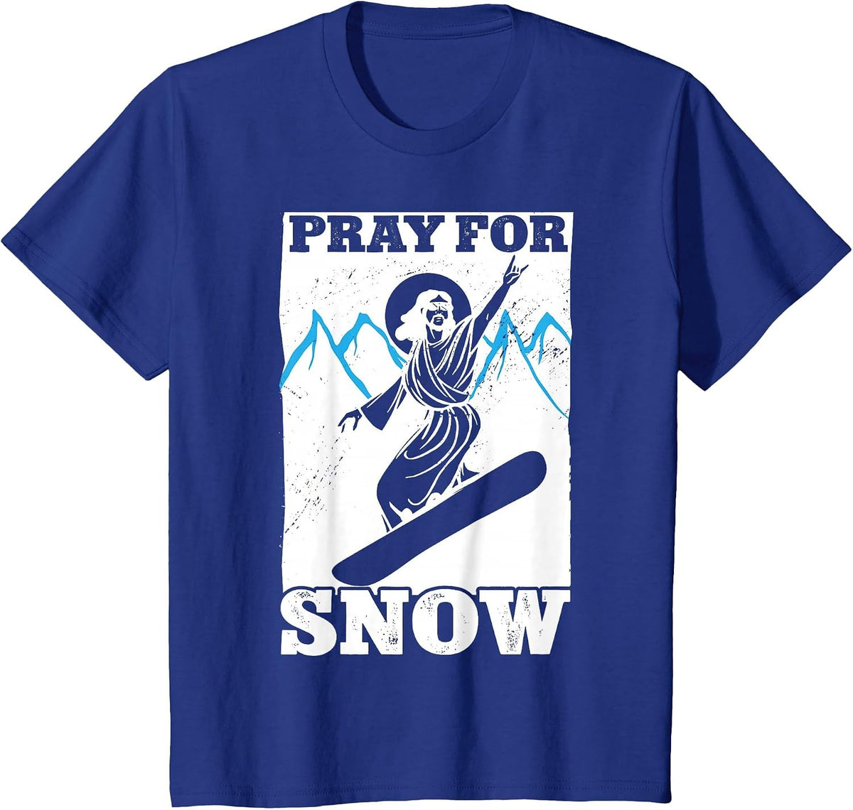 Snowboarding for Pray Snow Jesus T-Shirt - Royal Blue