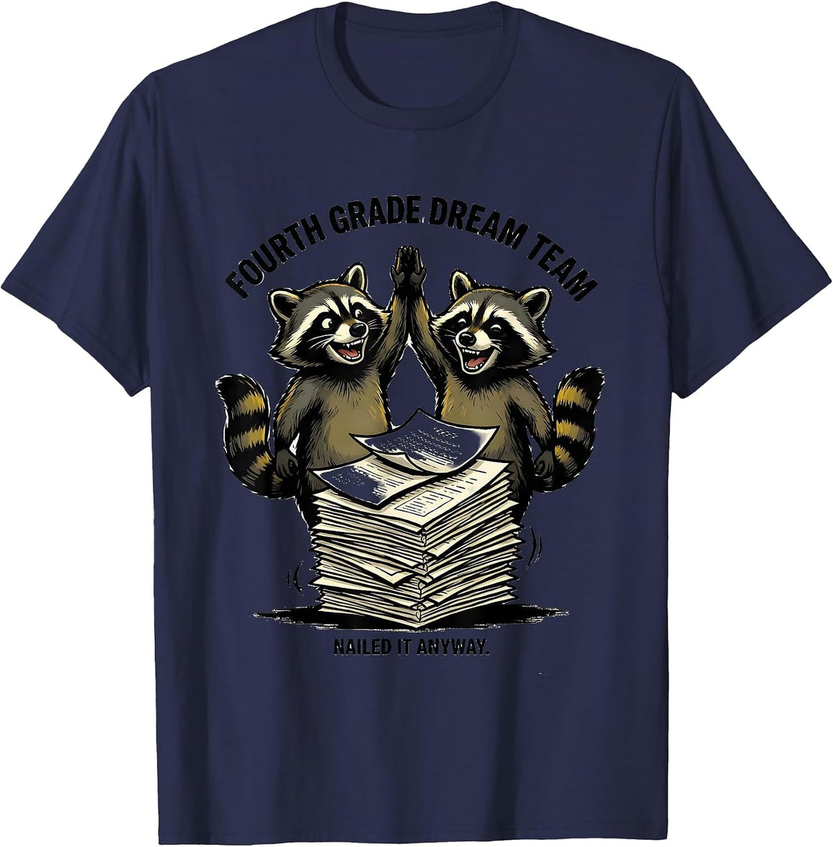 Fourth Grade Dream Team Nailed It Anyway Teacher T-Shirt - Navy Blue