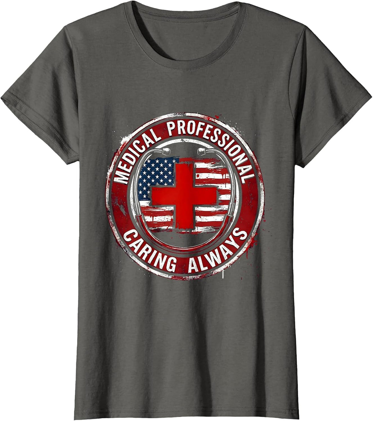 Women's Medical Professional Caring Always Nurse Labor Day T-Shirt - Asphalt Grey