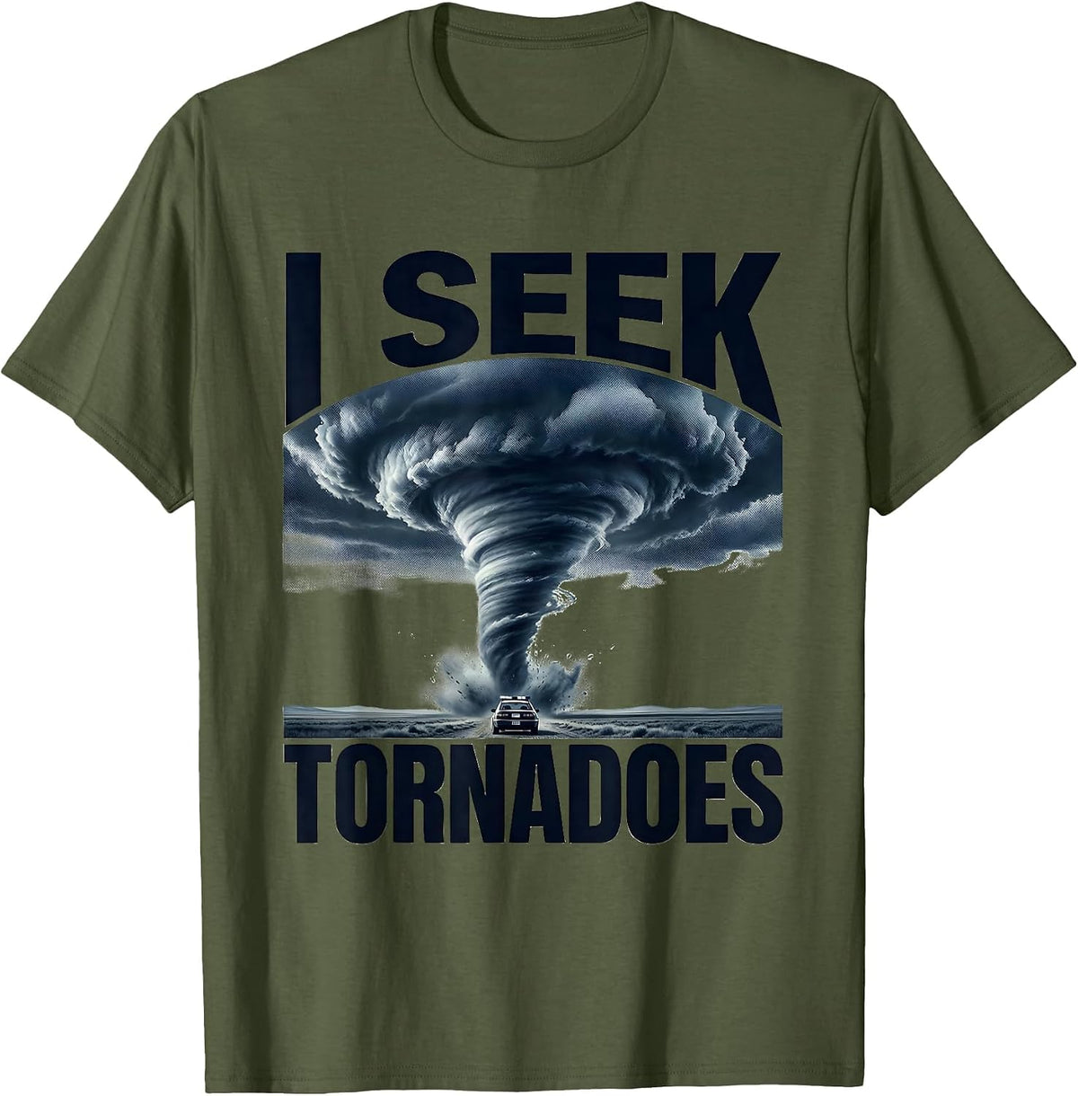 I Seek Tornadoes Monochromatic Storm Chaser Meteorology T-Shirt - Olive Green