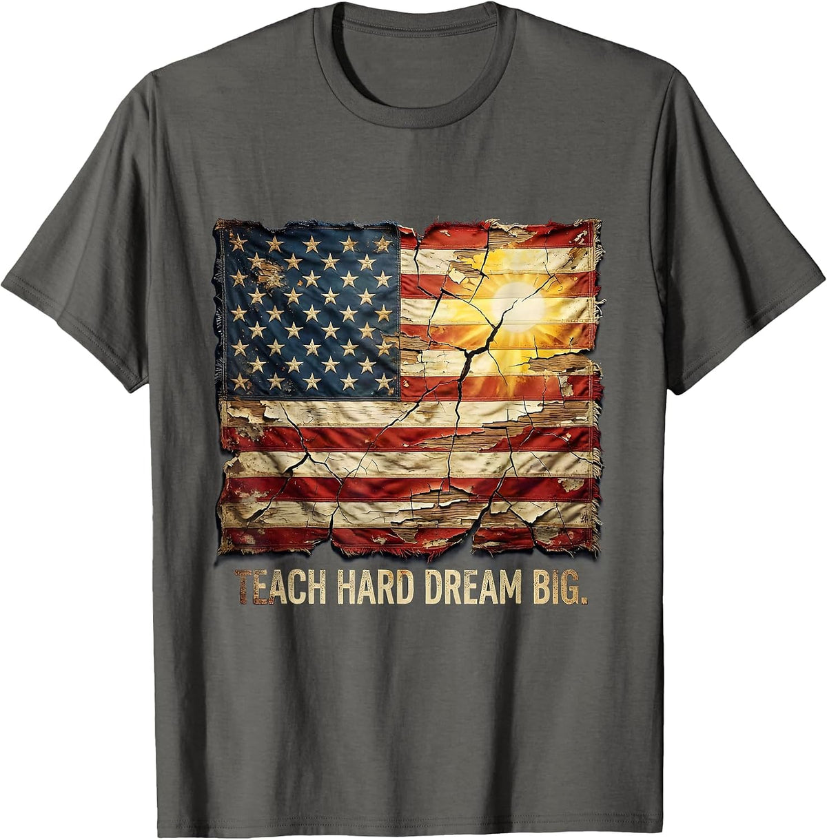 Teach Hard Dream Big Teacher Design T-Shirt - Asphalt Grey