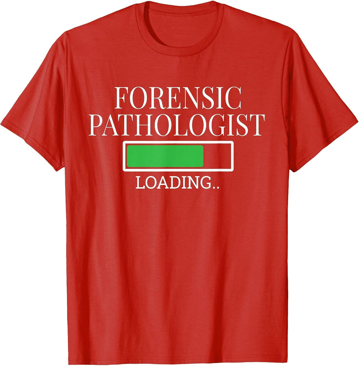 Forensic Pathologist Loading in Progress Future Diagnostic T-Shirt - Red