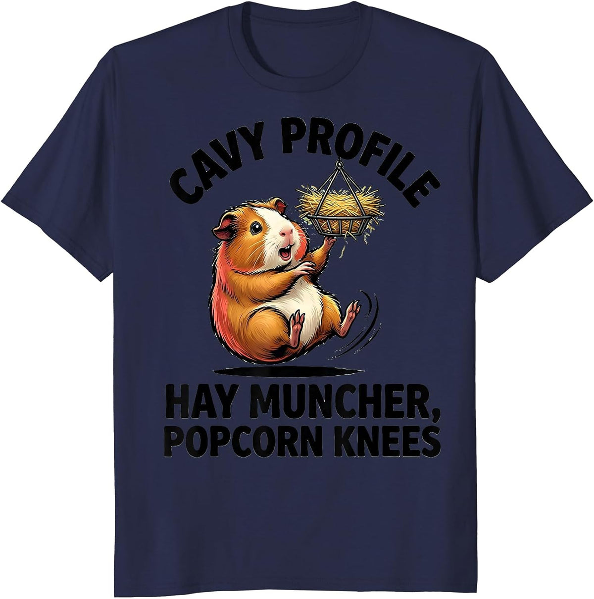 Cavy Profile: Hay Muncher, Popcorn Knees Funny T-Shirt - Navy Blue