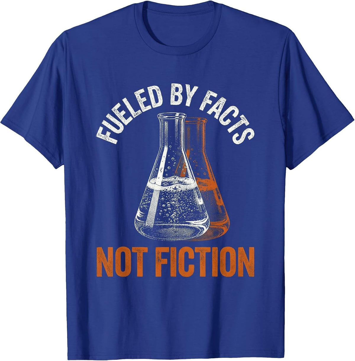 Fueled By Facts Not Fiction Science Teacher T-Shirt - Royal Blue