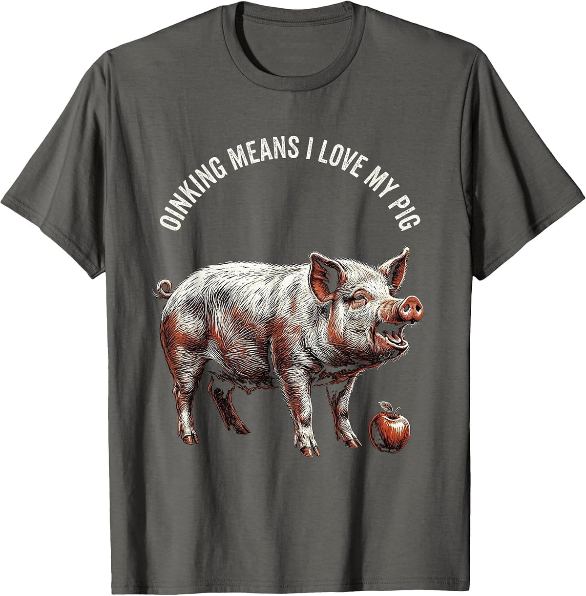 Men's Oinking Means I Love My Pig Funny Pig Lover Animal Humor T-Shirt - Asphalt Grey