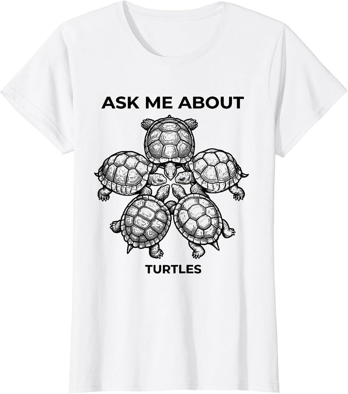 Ask Me About Turtles Funny Reptile Lover Species Enthusiast T-Shirt - White