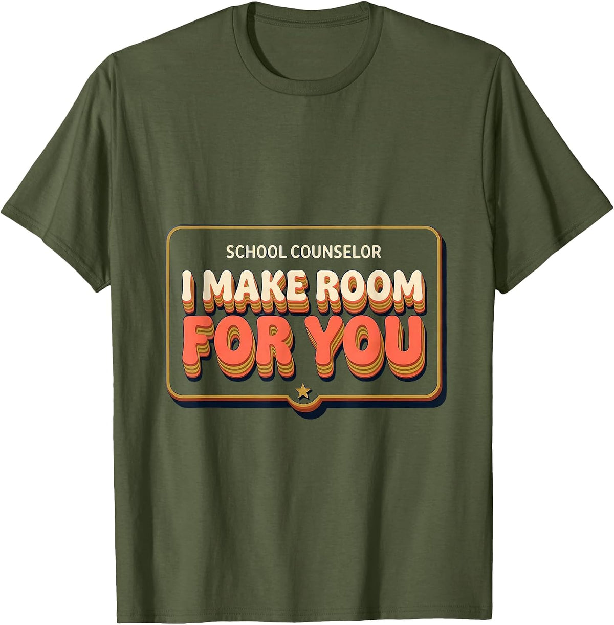 School Counselor I Make Room For You Groovy Retro T-Shirt - Olive Green