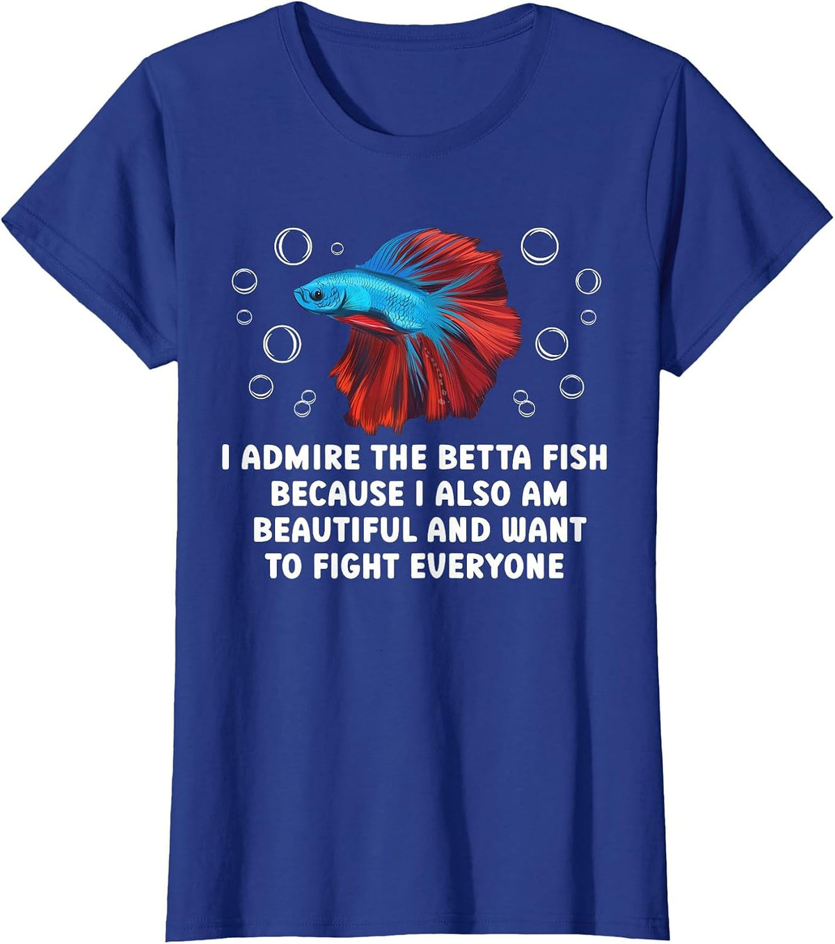 I Admire The Betta Fish Lover Betta Splendens T-Shirt - Royal Blue