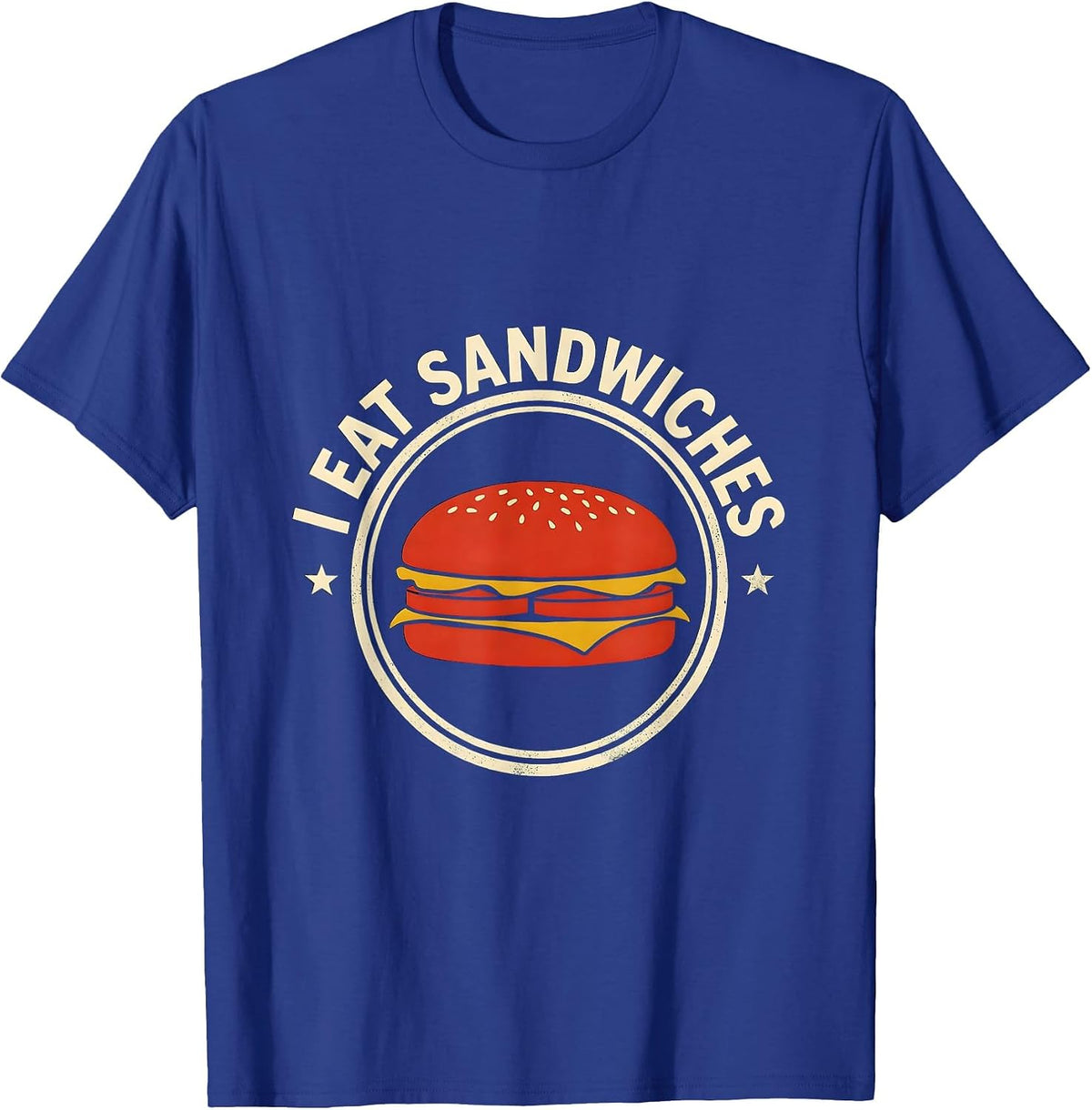 I Eat Sandwiches Funny Food Novelty Humor T-Shirt - Royal Blue
