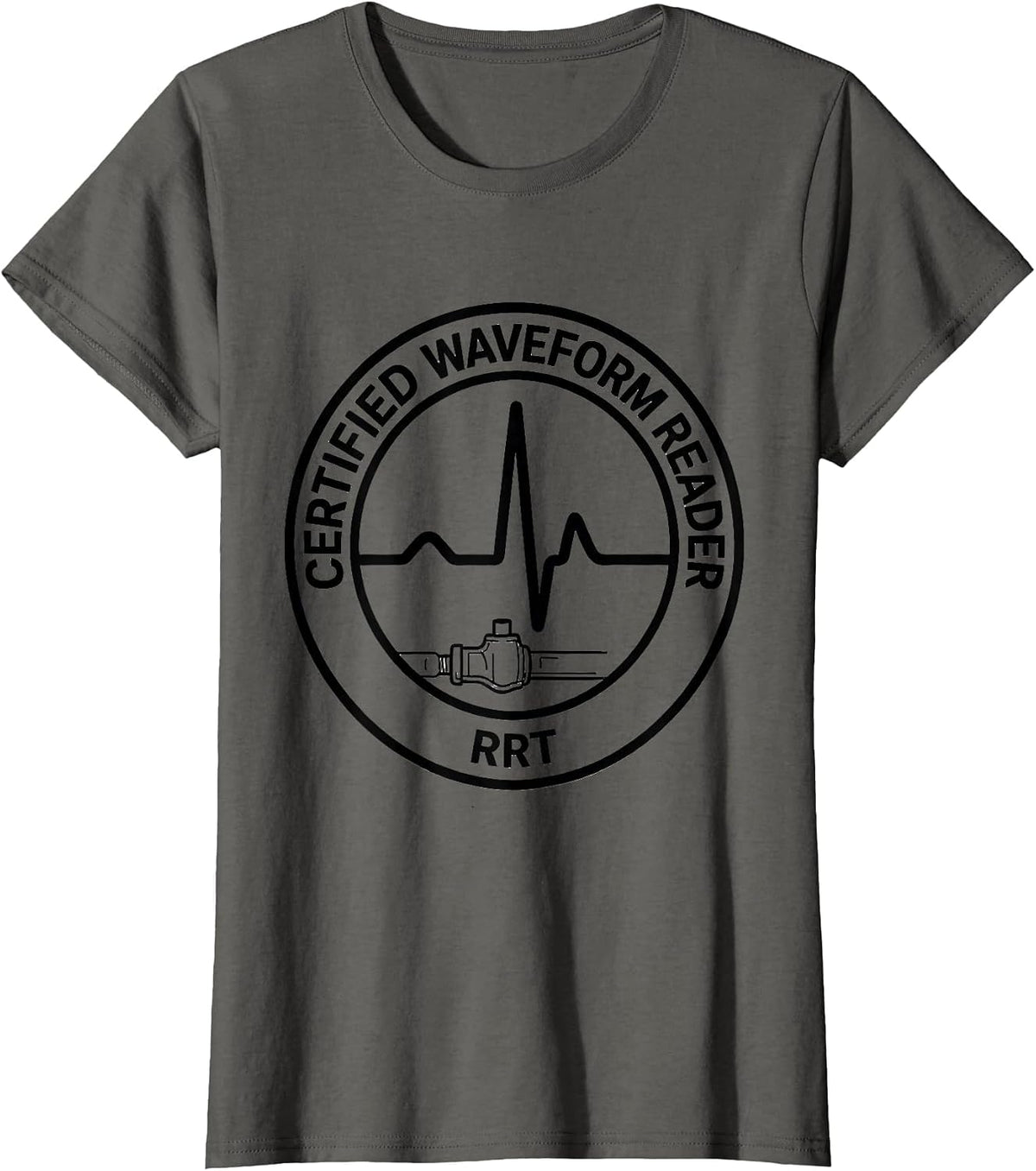 Women's Certified Waveform Reader — RRT Funny Respiratory Therapist T-Shirt - Asphalt Grey