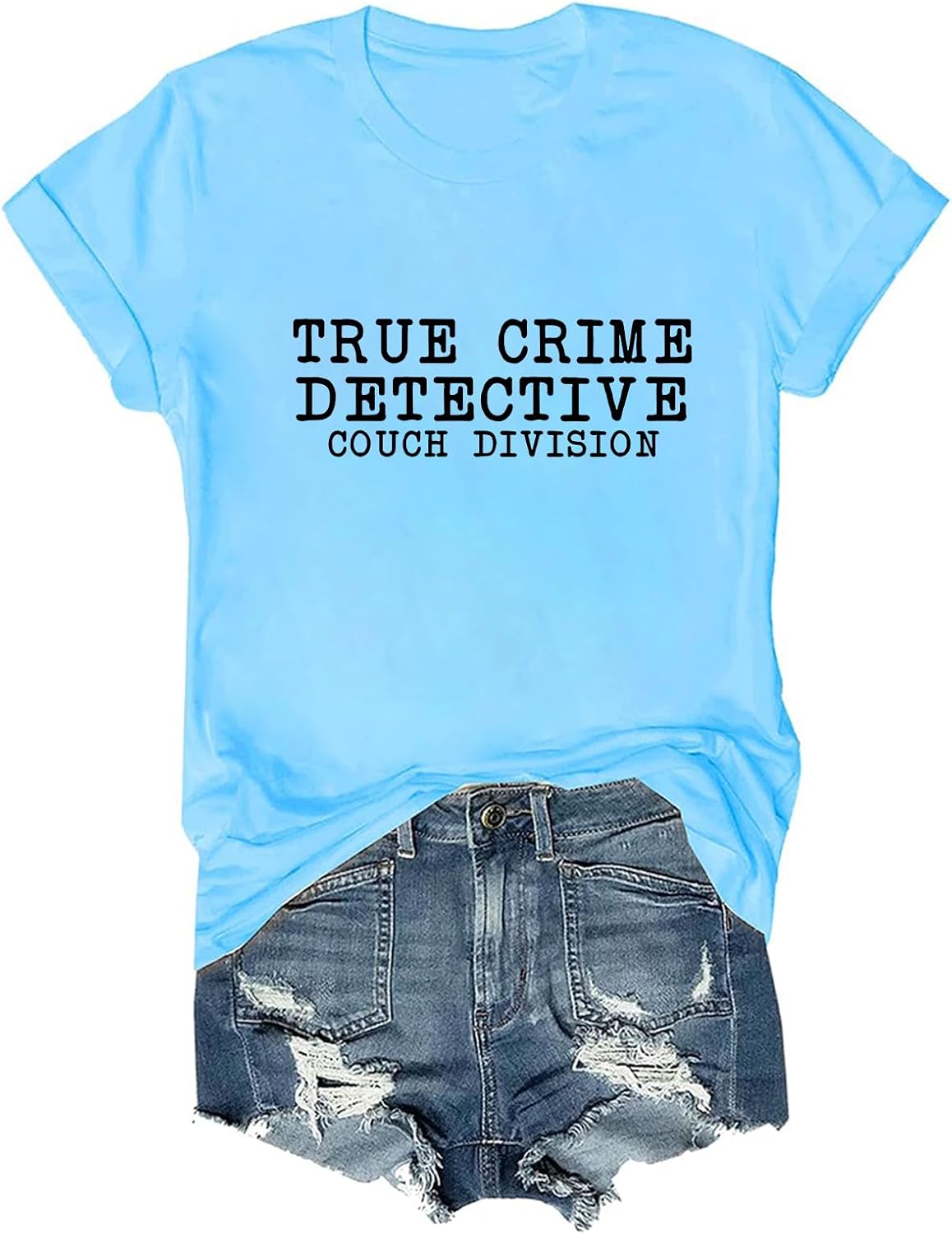 True Crime Detective Couch Division Shirt Detective Humor T-Shirt Funny Tee - Sky Blue