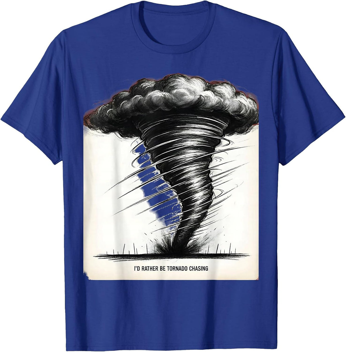 I'd Rather Be Tornado Chasing Funny Storm Chaser Meteorology T-Shirt - Royal Blue