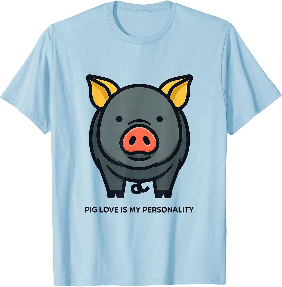 Men's Pig Love Is My Personality Funny Pig Lover Farm Animal Humor T-Shirt - Baby Blue