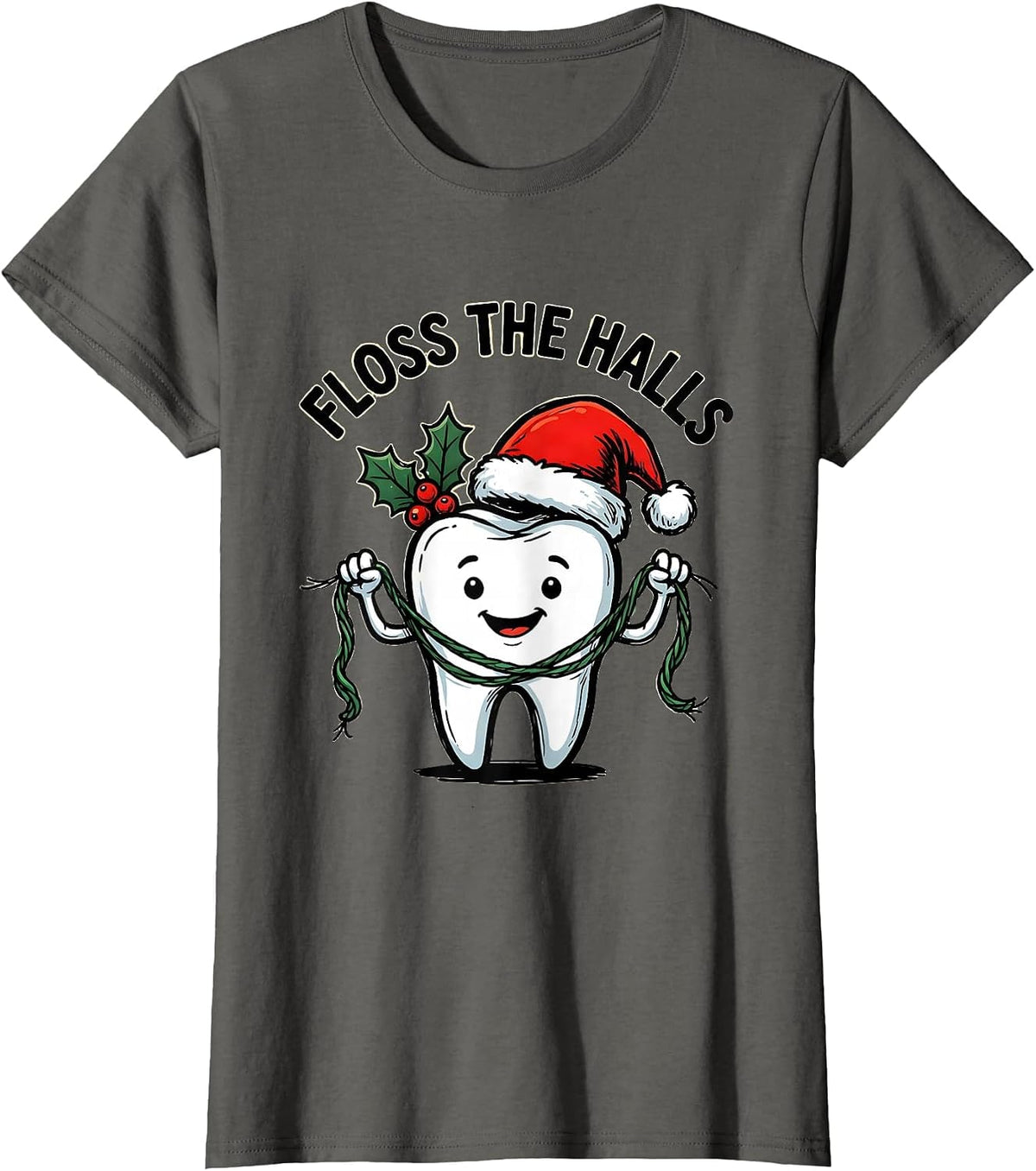 Women's Floss The Halls Funny Dental Christmas Tooth Character Humor T-Shirt - Asphalt Grey