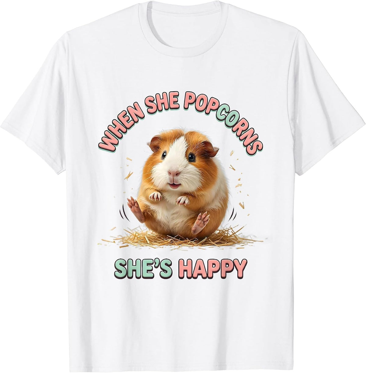 Men's When She Popcorns She's Happy Cute Kawaii Guinea Pig Pet T-Shirt - White