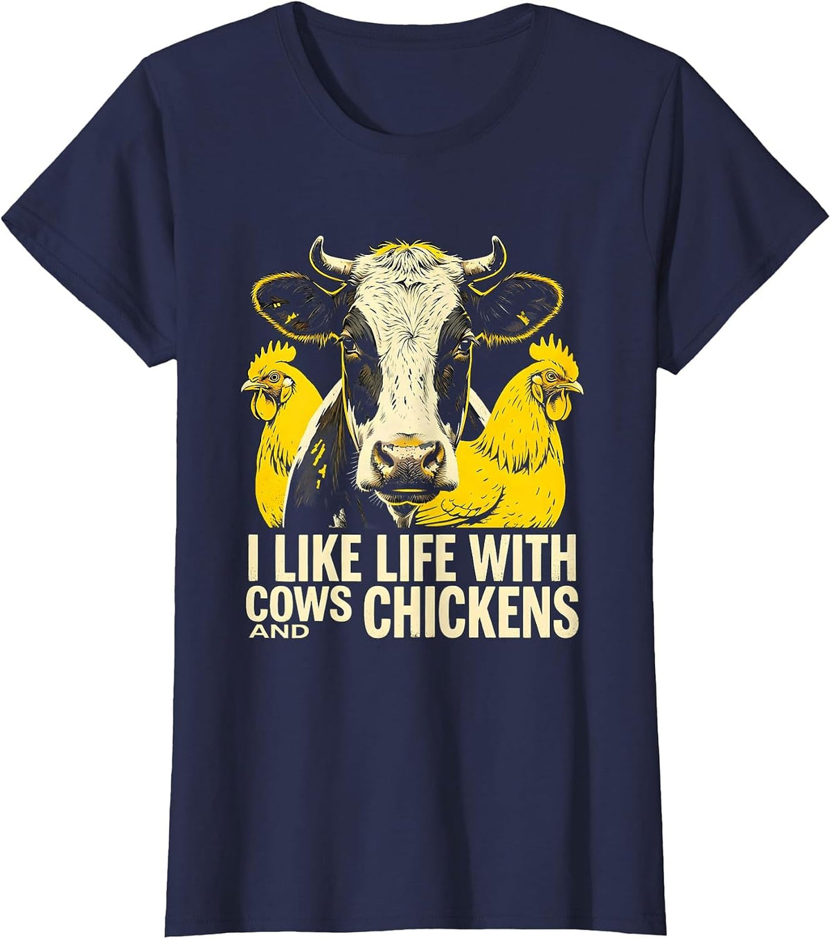 Women's I Like Life With Cows And Chickens Funny Farm Animal Humor T-Shirt - Navy Blue
